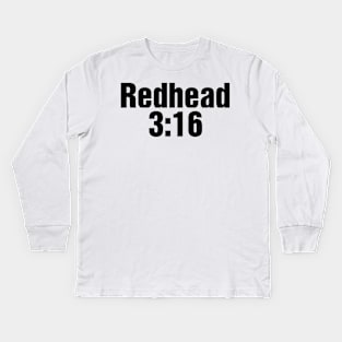 Redhead 3:16 in black Kids Long Sleeve T-Shirt
